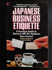 kniha Japanese Business Etiquette A Practical Guide to Success with the Japanese, Warner Books 1993