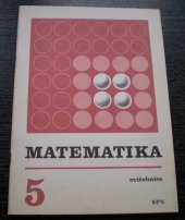 kniha Matematika pro 5. ročník základní školy Cvičebnice, SPN 1982