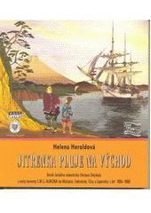 kniha Jitřenka pluje na východ deník českého námořníka Václava Stejskala z cesty korvety S.M.S. Aurora do Malajsie, Indonésie, Číny a Japonska z let 1886-1888, Mare-Czech 2008