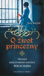 kniha Případy královského soudce Melichara 4. - O život princezny, Brána 2018