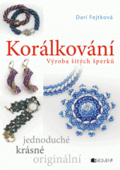 kniha Korálkování – výroba šitých šperků, Fragment 2013
