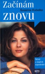 kniha Začínám znovu štěstí a úspěch napodruhé, Motto 2004