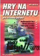 kniha Hry na Internetu pro všechny pařany, Grada 2002
