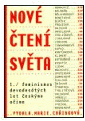 kniha Feminismus devadesátých let českýma očima Nové čtení světa., Marie Chřibková 1999