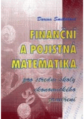 kniha Finanční a pojistná matematika pro střední školy s ekonomickým zaměřením, Montanex 1996