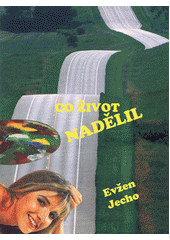 kniha Co život nadělil, Agos 2002
