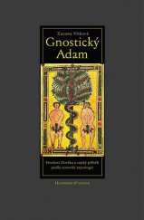 kniha Gnostický Adam Stvoření člověka a rajský příběh podle setovské mytologie, Herrmann & synové 2017