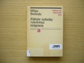 kniha Základy techniky vyšetřování rentgenem Učební text pro stř. zdravot. školy obor radiologických laborantů, Avicenum 1976