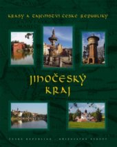 kniha Jihočeský kraj krásy a tajemství České republiky, Praga Mystica ve spolupráci se Z. Foffovou 2005