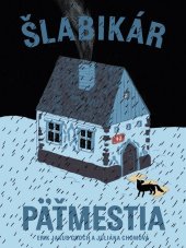 kniha Šlabikár päťmestia, Knižná dielňa 2013