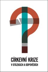 kniha Církevní krize v otázkách a odpovědích, Christianitas 2024