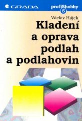kniha Kladení a oprava podlah a podlahovin, Grada 1995