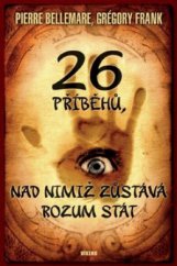 kniha 26 příběhů, nad nimiž zůstává rozum stát, Víkend  2010