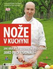 kniha Nože v kuchyni – Jak krájet, filetovat a vykosťovat..., Fragment 2014