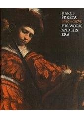 kniha Karel Škréta 1610-1674 his work and his era, National Gallery 2010