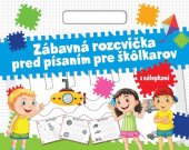 kniha Zábavná rozcvička pred písaním pre škôlkarov, Foni book 2024
