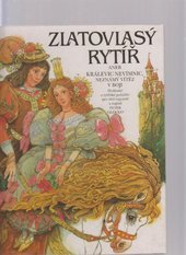 kniha Zlatovlasý rytíř aneb Králevic Nevímnic, neznámý vítěz v boji, Neografia 1997