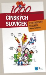 kniha 1000 čínských slovíček Ilustrovaný slovník, Edika 2012