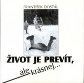 kniha Život je prevít, ale krásnej- fotografické příběhy z let 1964-2000, Ostrov 2001