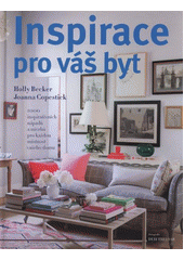 kniha Inspirace pro váš byt 1000 inspirativních návrhů pro každou místnost ve vašem domě, Svojtka & Co. 2012