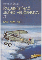 kniha Palubní stíhači Jejího Veličenstva 1., Votobia 1996