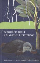 kniha O bouřce, Bibli a Martinu Lutherovi, Kalich 2017