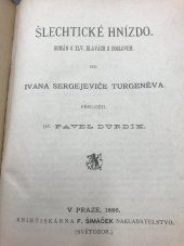 kniha Šlechtické hnízdo román o XVL. hlavách s doslovem od Ivana Sergejeviče Turgeněva, F. Šimáček 1886