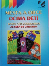 kniha Města a obce očima dětí = Towns and Communities as seen by children, Kletr 2010