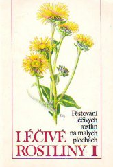 kniha Léčivé rostliny 1. - Pěstování léčivých rostlin na malých plochách, Svépomoc 1984