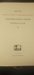 kniha Kniha modliteb a služebností Českobratrské církve evangelické, Synodní rada českobratrské církve evangelické 1939