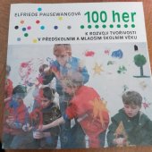 kniha 100 her k rozvoji tvořivosti v předškolním a mladším školním věku, Portál 1994