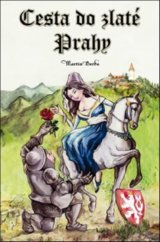 kniha Cesta do zlaté Prahy, Putujme 2023