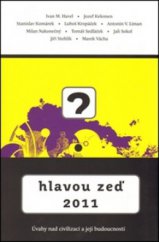 kniha Hlavou zeď 2011 úvahy nad civilizací a její budoucností, Dybbuk 2011