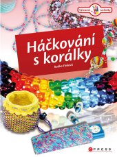 kniha Háčkování s korálky, CPress 2013