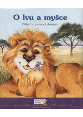 kniha O lvu a myšce příběh o pomoci druhým, Reader’s Digest 2009