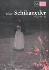 kniha Jakub Schikaneder 1855-1924 51. výtvarné Hlinecko 2010, Městské muzeum a galerie 2010