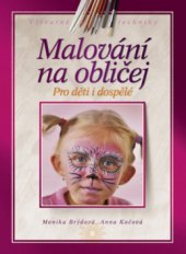 kniha Malování na obličej pro děti i dospělé, CPress 2010