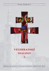 kniha Velehradské dialogy I., Refugium Velehrad-Roma 2013