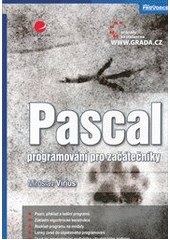 kniha Pascal programování pro začátečníky, Grada 2012