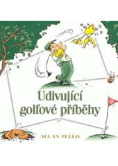 kniha Udivující golfové příběhy 1., KargoMedia 2003