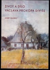 kniha Život a dílo Václava Prokopa Diviše, Okresní muzeum 1982