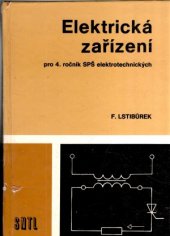 kniha Elektrická zařízení pro čtvrtý ročník SPŠ elektrotechnických Učební text, SNTL 1989