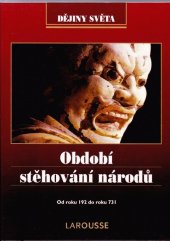 kniha Období stěhování národů od r. 192 do r. 731, Vašut 1998