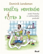 kniha Deníček moderního fotra 3., Ikar 2018