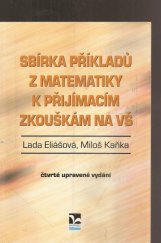 kniha Sbírka příkladů z matematiky k přijímacím zkouškám na VŠ, Ekopress 2009
