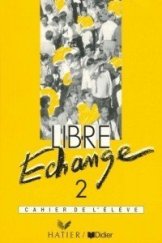 kniha Libre Échange 2 Cahier de l’éléve , Didier 2003