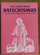 kniha Katechismus v duchu církve československé husitské, Blahoslav 1990