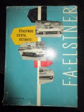 kniha Šťastnou cestu, Octavie příhody červenobílého automobilu, který projel 14 tisíc kilometrů z Prahy pod Kavkaz a potom zase zpátky do malé chaloupky v českém lese, Svět sovětů 1961