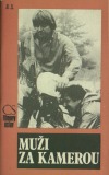 kniha Muži za kamerou historický nástin kameremanské práce v čes. a slov. hraném filmu, Československý filmový ústav 1984