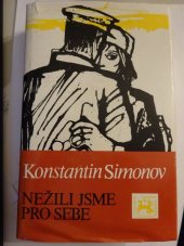 kniha Nežili jsme pro sebe z Lopatinových zápisků : román ve třech novelách, Naše vojsko 1983